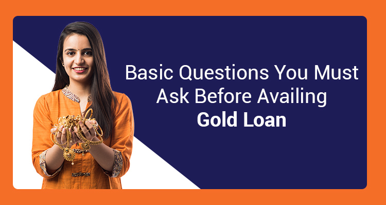 Gold Loans In India Key Questions To Ask Before Availing One Iifl Finance 